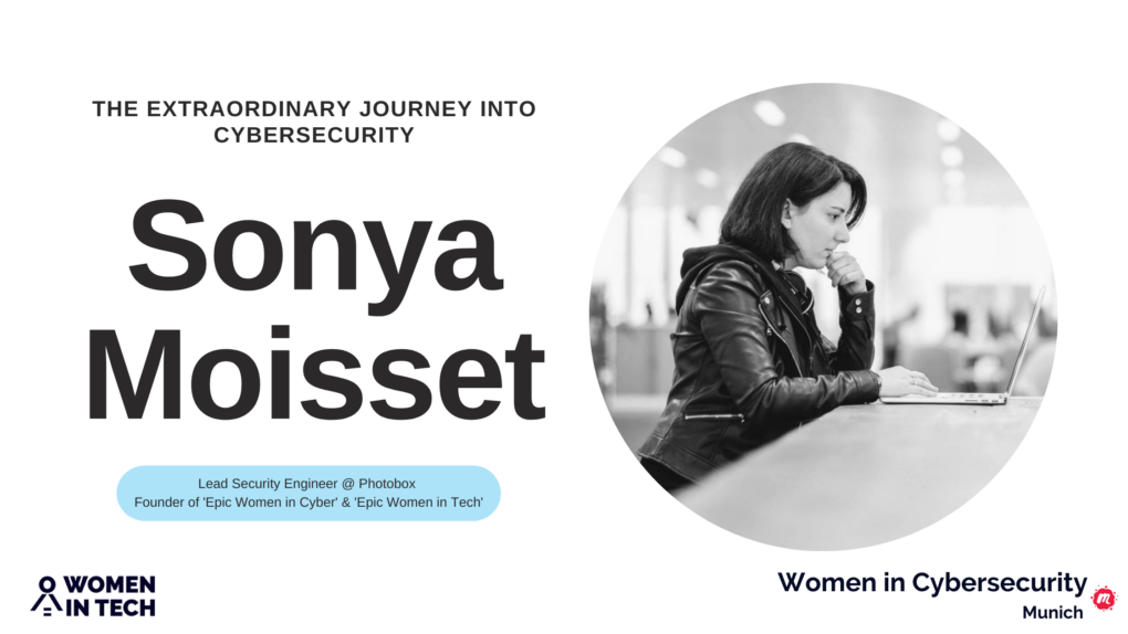 The Extraordinary Journey Into Cybersecurity - With Sonya Moisset ...